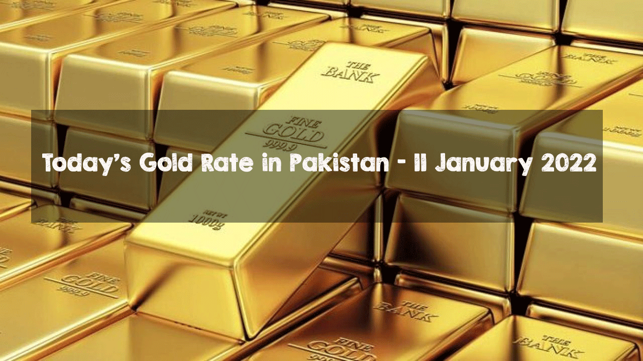 Gold Rate in Pakistan 11 January 2022