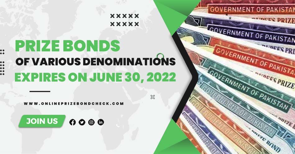 prize bonds expire on June 30, 2022